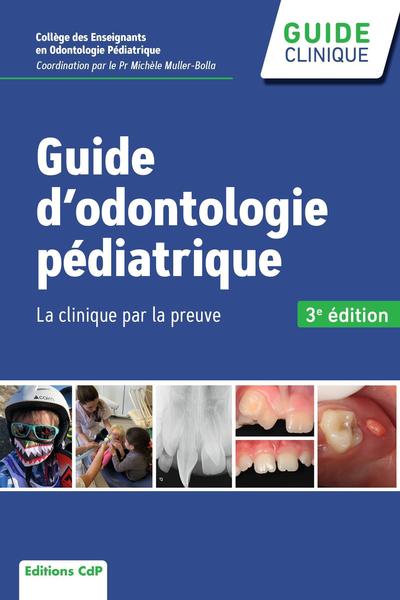 Guide d'odontologie pédiatrique, 3e édition, La clinique par la preuve (9782843614439-front-cover)