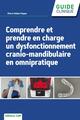 Comprendre et prendre en charge un dysfonctionnement crânio-mandibulaire en omnipratique (9782843614675-front-cover)