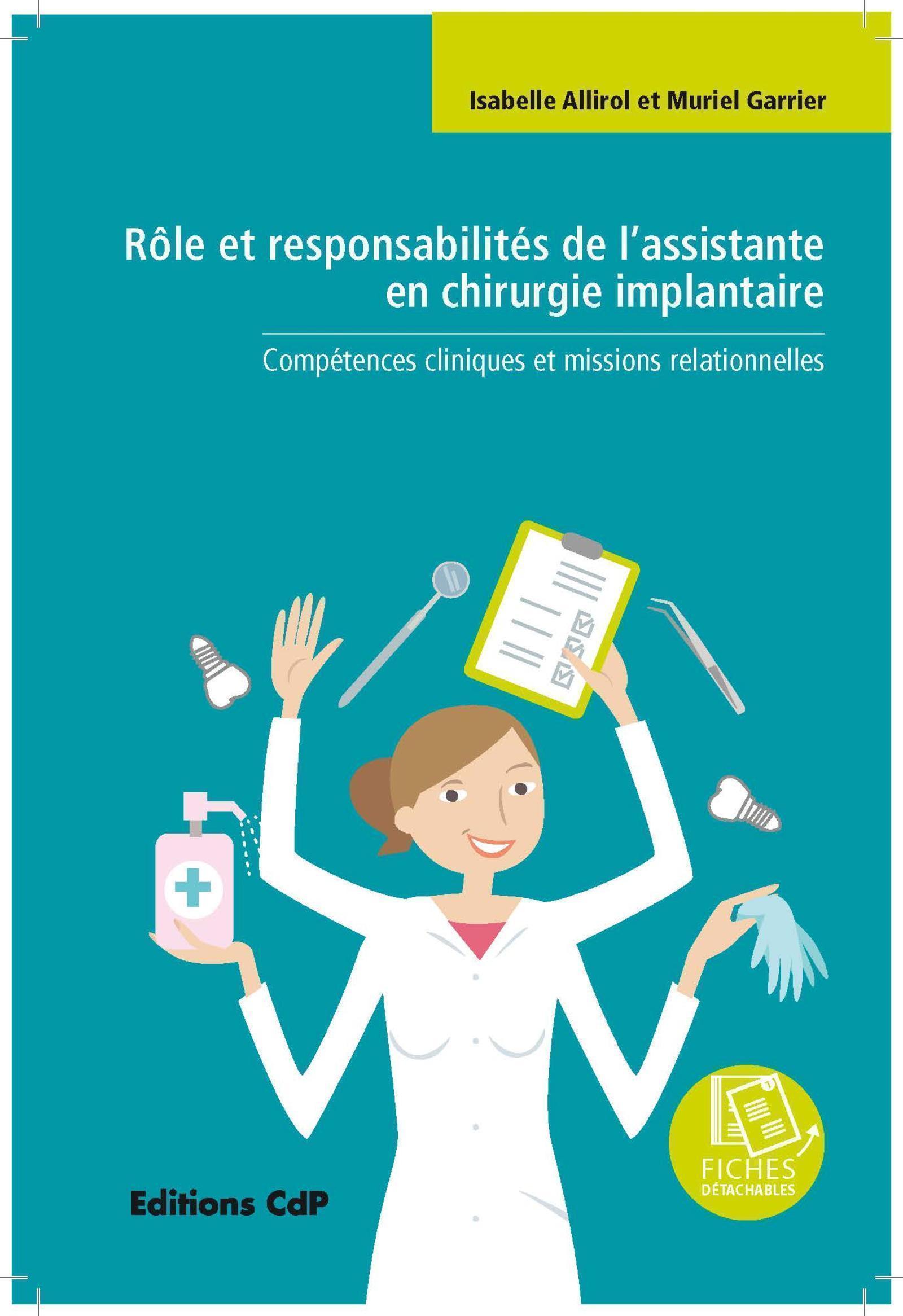 Rôle et responsabilités de l'assistante en chirurgie implantaire, Compétences cliniques et missions relationnelles (9782843614255-front-cover)