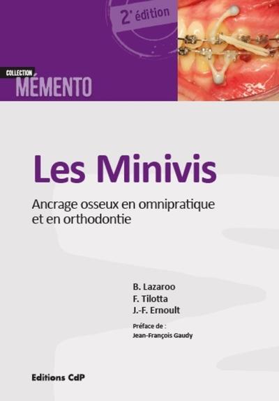 Les minivis, Ancrage osseux en omnipratique et en orthodontie. (9782843613067-front-cover)