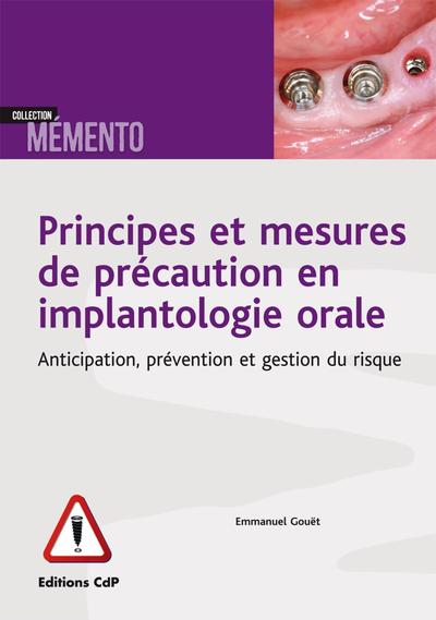 Principes et mesures de précaution en implantologie, Anticiper et prévenir le risque (9782843614224-front-cover)