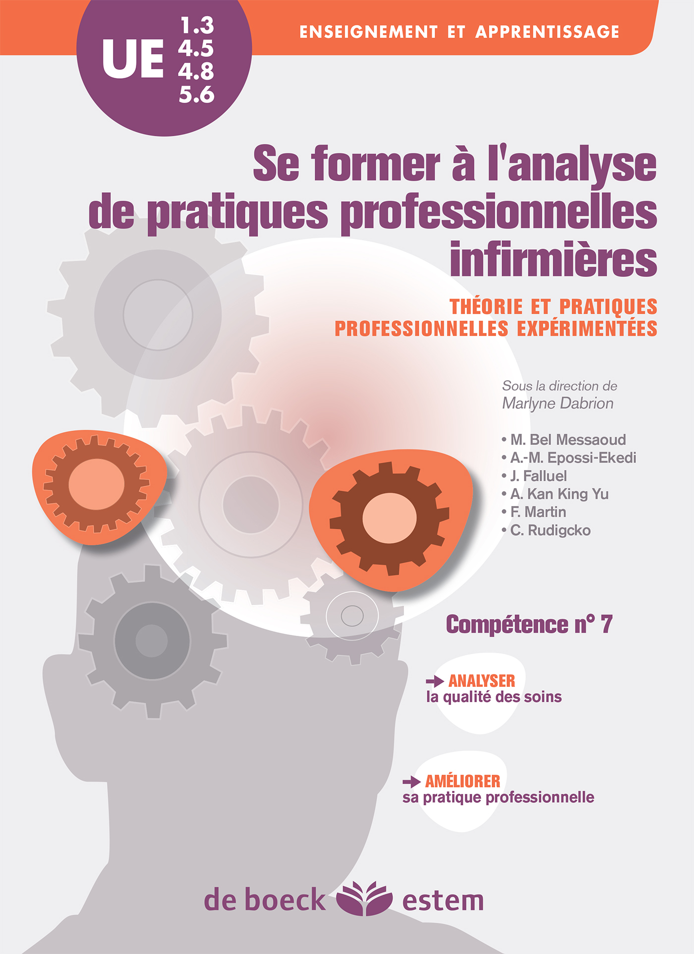 UE 1.3, 4.5, 4.8 et 5.6 - Se former à l'analyse de pratiques professionnelles infirmières, Théorie et pratiques professionnelles (9782843717543-front-cover)