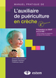 Manuel pratique de l'auxiliaire de puériculture en crèche (9782843714382-front-cover)