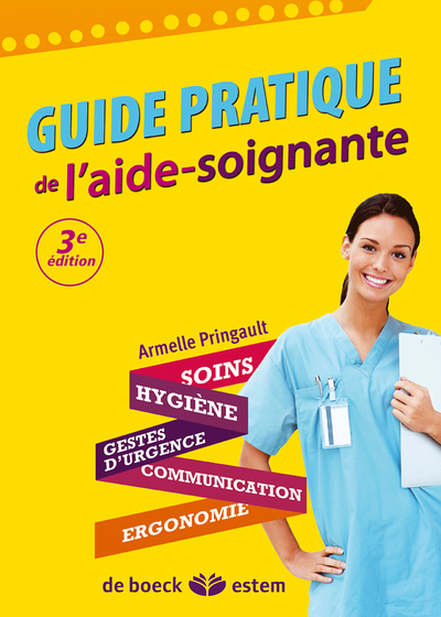 Guide pratique de l'aide-soignante, Soins - Hygiène - Gestes d'urgence - Communication - Ergonomie (9782843715914-front-cover)