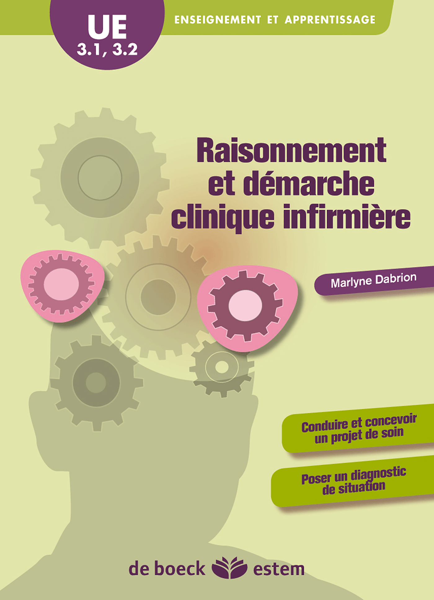 UE 3.1 et 3.2 - Raisonnement et demarche clinique infirmière, Enseignement et apprentissage (9782843711459-front-cover)