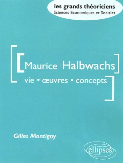 Halbwachs Maurice - Vie, oeuvres, concepts (9782729823412-front-cover)