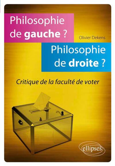 Philosophie de gauche ? Philosophie de droite ? Critique de la faculté de voter (9782729872427-front-cover)