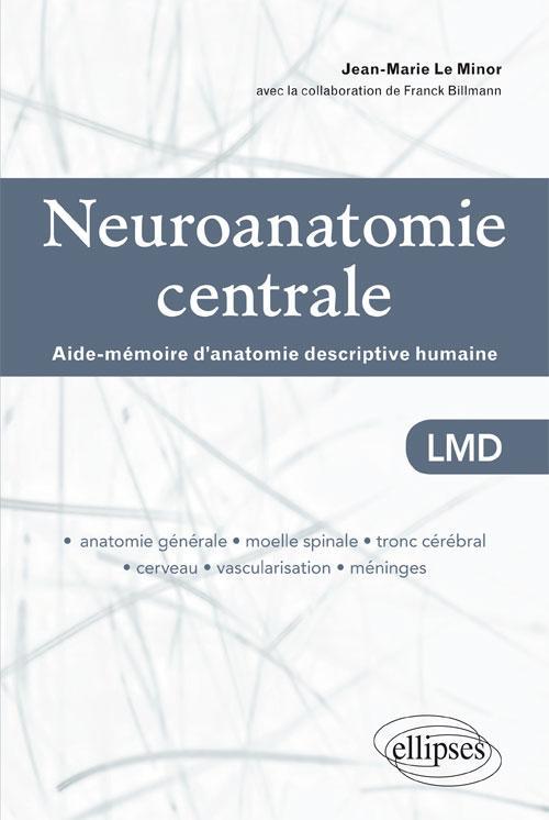 Neuroanatomie centrale. Aide-mémoire d'anatomie descriptive humaine (9782729862688-front-cover)