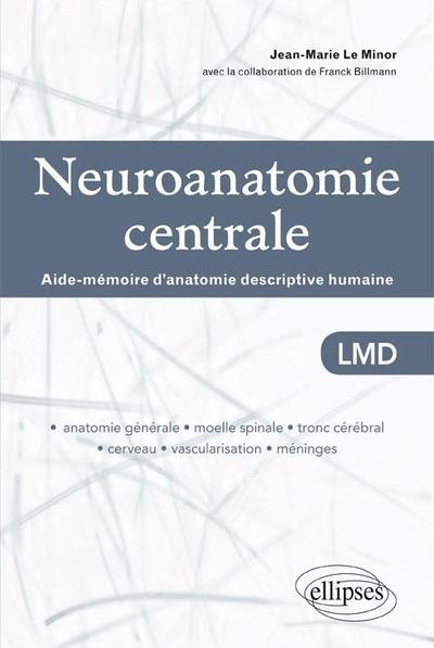 Neuroanatomie centrale. Aide-mémoire d'anatomie descriptive humaine (9782729862688-front-cover)
