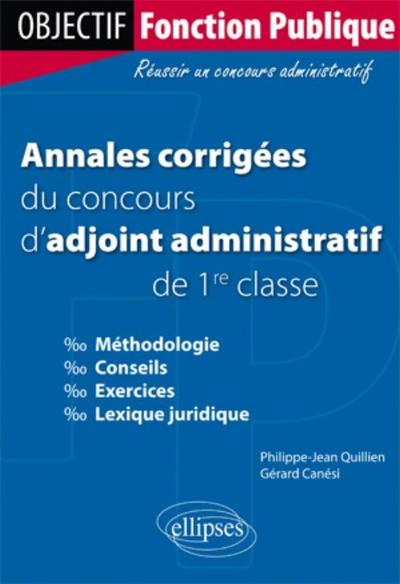 Annales corrigées du concours d’adjoint administratif de 1re classe (9782729863623-front-cover)