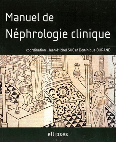 Manuel de néphrologie clinique (9782729805913-front-cover)