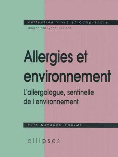 Allergies et environnement - L'allergologue, sentinelle de l'environnement (9782729879037-front-cover)