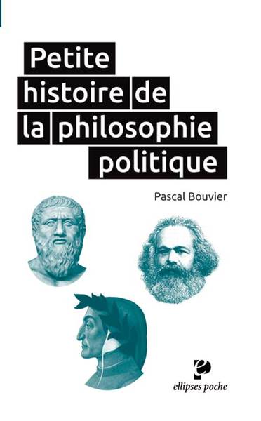 Petite histoire de la philosophie politique (9782729885908-front-cover)