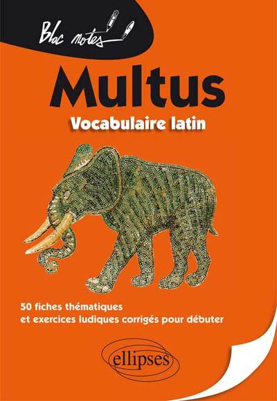Multus. Vocabulaire latin. 50 fiches thématiques et exercices ludiques corrigés pour débuter (9782729883249-front-cover)