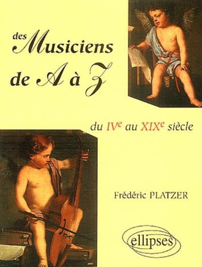 Des musiciens de A à Z - Du IVe au XIXe siècles (9782729817879-front-cover)