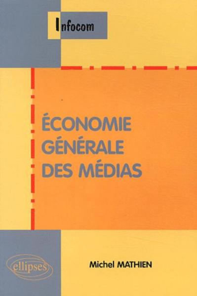 Economie générale des médias (9782729815769-front-cover)