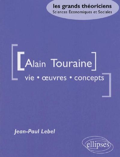Touraine Alain - Vie, œuvres, concepts (9782729833060-front-cover)