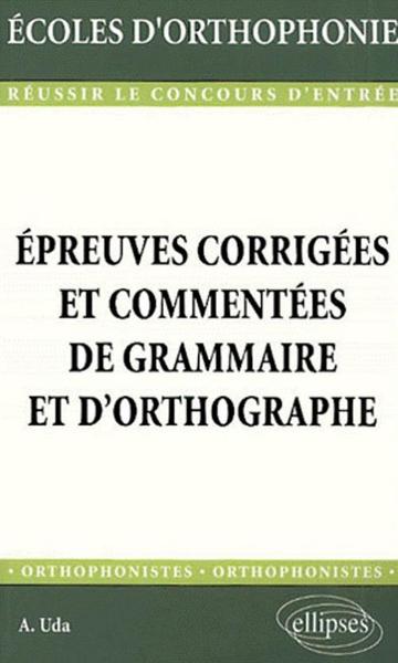 Épreuves corrigées et commentées de grammaire et d'orthographe (9782729801380-front-cover)