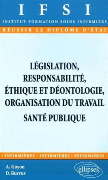 Législation, responsabilité, éthique et déontologie, organisation du travail, Santé publique - n°13 (9782729800697-front-cover)