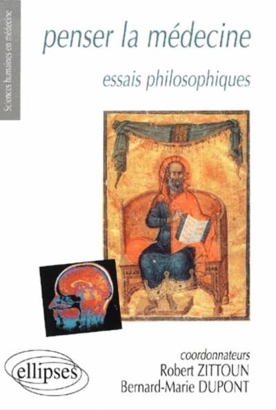 Penser la médecine - Essais philosophiques (9782729808716-front-cover)