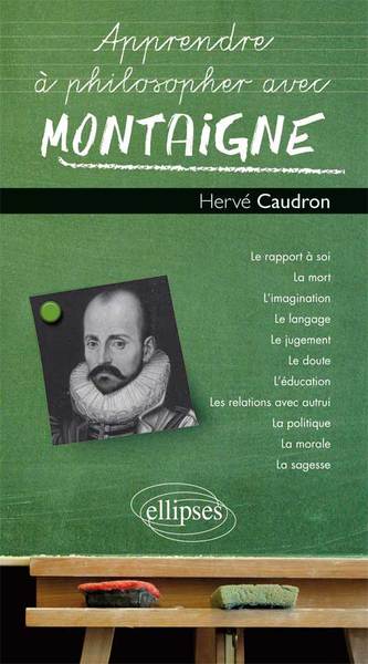 Apprendre à philosopher avec Montaigne (9782729882556-front-cover)