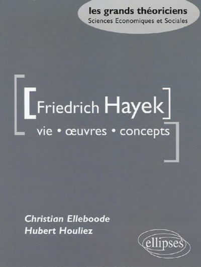 Hayek Friedrich  - Vie, œuvres, concepts (9782729827571-front-cover)