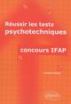 Réussir les tests psychotechniques - concours IFAP (9782729856144-front-cover)