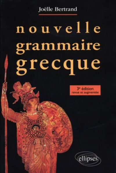 Nouvelle grammaire grecque - 3e édition revue et corrigée (9782729860493-front-cover)
