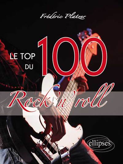 Le TOP 100 du Rock'n'roll (9782729877774-front-cover)