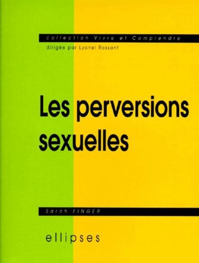 Les perversions sexuelles (9782729858209-front-cover)