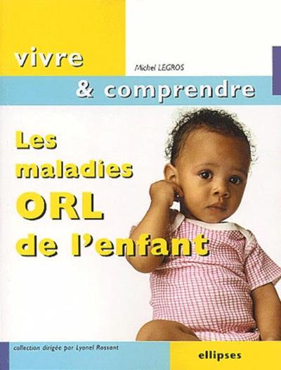 Les maladies ORL de l'enfant (9782729811266-front-cover)