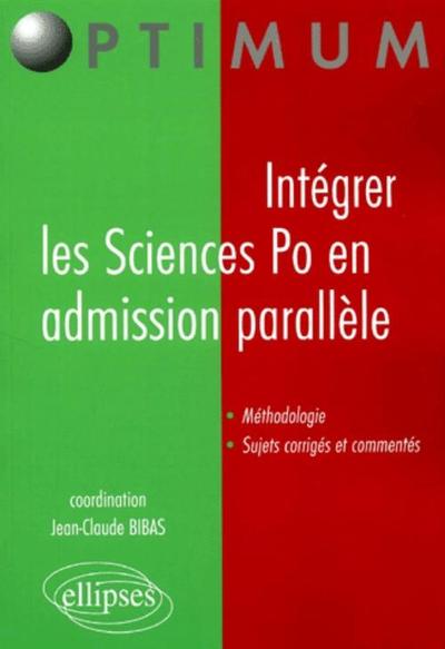 Intégrer les Sciences Po en admission parallèle (9782729809409-front-cover)