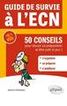 Guide de survie à l’ECN - 50 conseils pour réussir sa préparation et être prêt le jour J (9782729885489-front-cover)