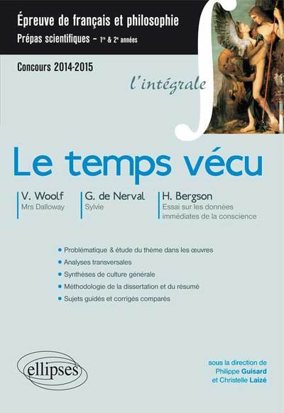 Le temps vécu. V. Woolf (Ms Dalloway), G. de Nerval (Sylvie)  et H. Bergson. (Essai sur les données immédiates de la conscience) (9782729880811-front-cover)