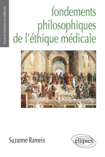 Fondements philosophiques de l'éthique médicale (Prix Maurice Rapin) (9782729896416-front-cover)