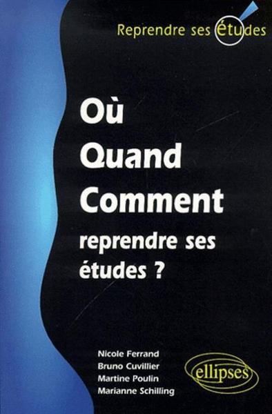 Où, quand et comment reprendre mes études? (9782729806828-front-cover)