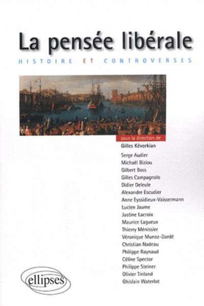 La pensée libérale. Histoire et controverses (9782729853877-front-cover)