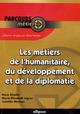 Les métiers de l'humanitaire, du développement et de la diplomatie (9782729852207-front-cover)