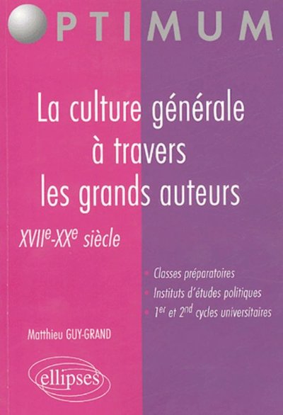 La culture générale à travers les grands auteurs - XVIIe-XXe siècle (9782729820169-front-cover)