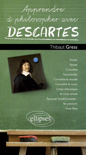 Apprendre à philosopher avec Descartes (9782729852146-front-cover)
