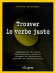 Trouver le verbe juste (9782729823320-front-cover)