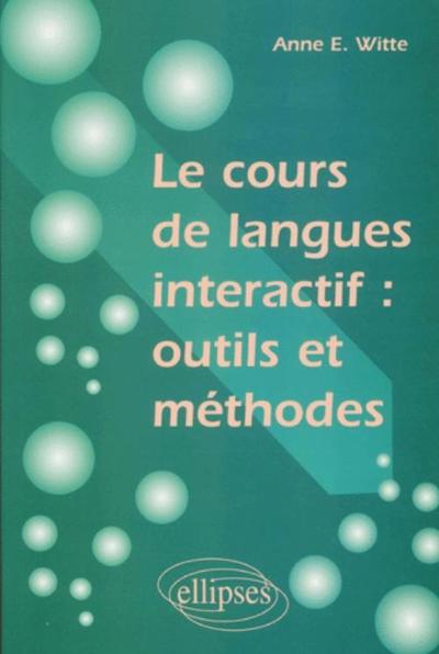 Le cours de langues interactif : outils et méthodes (9782729807924-front-cover)