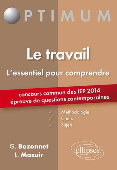 Epreuve de Questions contemporaines à l’entrée des IEP - concours 2014. Le travail (9782729883669-front-cover)