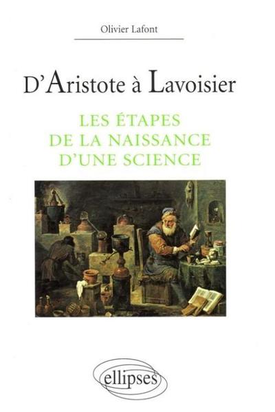D'Aristote à Lavoisier  - Les étapes de la naissance d'une science (9782729894917-front-cover)