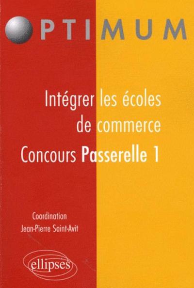 Intégrer les écoles de commerce - Concours Passerelle 1 (9782729853976-front-cover)