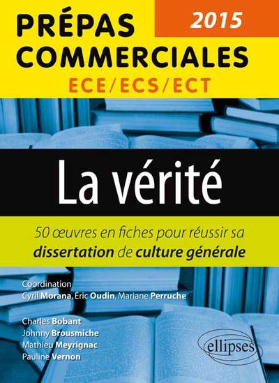 La vérité - Les œuvres pour réussir sa dissertation de culture générale (prépas commerciales 2015) (9782729889791-front-cover)