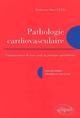 Pathologie cardio-vasculaire - Connaissance de base pour la pratique quotidienne - Nouvelle édition (9782729805845-front-cover)