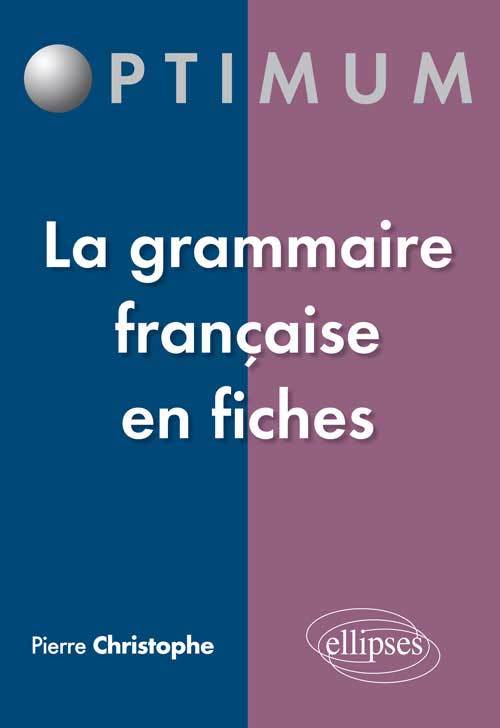 La Grammaire française en fiches (9782729881009-front-cover)