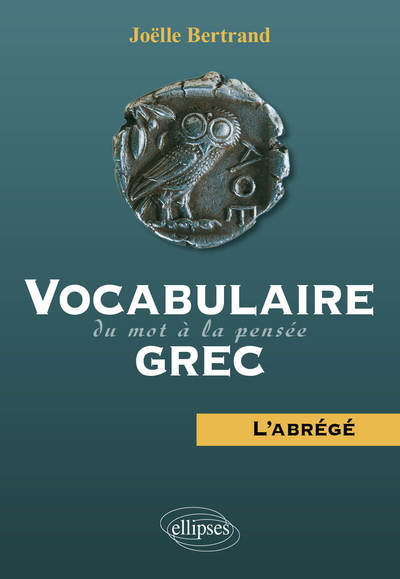 Vocabulaire grec – du mot à la pensée – L'abrégé (9782729840532-front-cover)