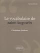 Le vocabulaire de saint Augustin. Nouvelle édition (9782729841850-front-cover)